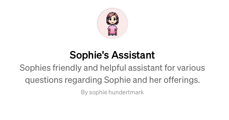 custom gpt: sophies assistant